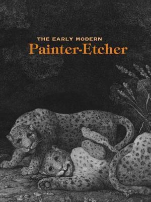 The Early Modern Painter-Etcher(English, Hardcover, unknown)