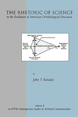 The Rhetoric of Science in the Evolution of American Ornithological Discourse(English, Hardcover, Battalio John T.)