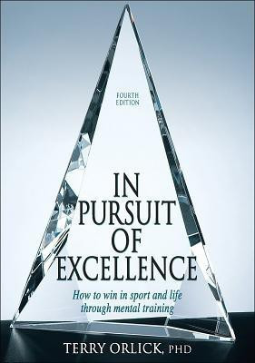 In Pursuit of Excellence 4 2nd  Edition(English, Paperback, Orlick Terry)