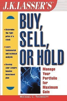 J.K.Lasser's Buy, Sell or Hold(English, Paperback, Thomsett Michael C.)