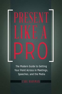 Present Like a Pro(English, Paperback, Hausman Carl)