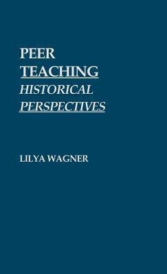 Peer Teaching(English, Hardcover, Wagner Lilya)