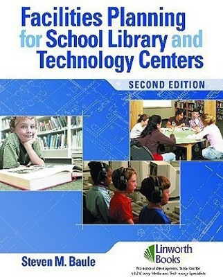 Facilities Planning for School Library Media and Technology Centers(English, Paperback, Baule Steven M.)