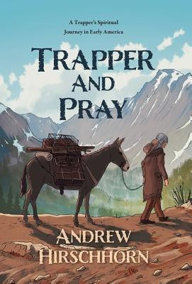 Trapper and Pray(English, Hardcover, Hirschhorn Andrew)