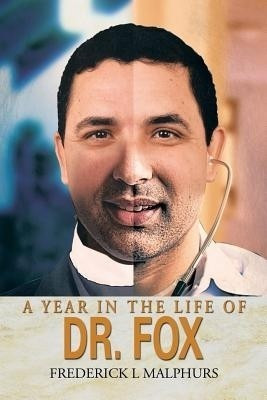 A Year in the Life of Dr. Fox(English, Paperback, Malphurs Frederick L)