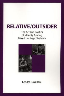 Relative/Outsider(English, Paperback, Wallace Kendra R.)