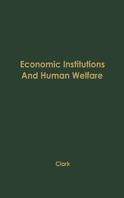 Economic Institutions and Human Welfare(English, Hardcover, unknown)