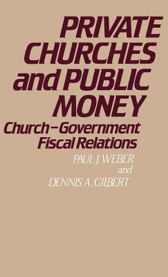 Private Churches and Public Money(English, Hardcover, Gilbert Dennis A.)