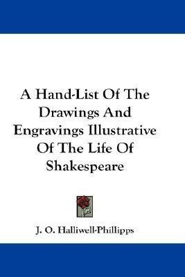 A Hand-List Of The Drawings And Engravings Illustrative Of The Life Of Shakespeare(English, Paperback, Halliwell-Phillipps J O)
