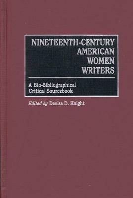 Nineteenth-Century American Women Writers(English, Hardcover, Knight Denise)