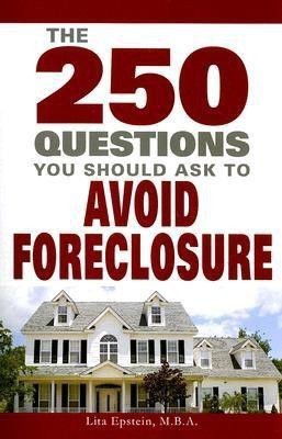 250 Questions You Should Ask to Avoid Foreclosure(English, Paperback, Epstein Lita)