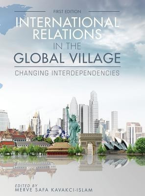 International Relations in the Global Village(English, Hardcover, Kavakci-Islam Merve Safa)