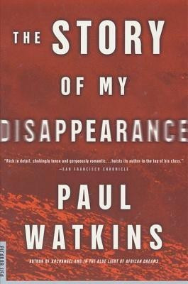 The Story of My Disappearance(English, Paperback, Watkins Paul)
