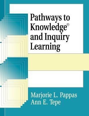 Pathways to Knowledge and Inquiry Learning(English, Paperback, Pappas Marjorie L.)