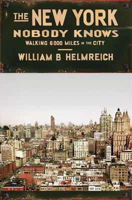 The New York Nobody Knows(English, Paperback, Helmreich William B.)