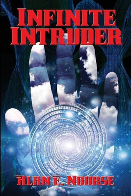 Infinite Intruder(English, Paperback, Nourse Alan E)