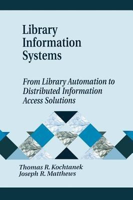 Library Information Systems(English, Hardcover, Kochtanek Thomas R.)