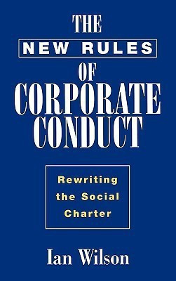 The New Rules of Corporate Conduct(English, Hardcover, Wilson Ian Graham)
