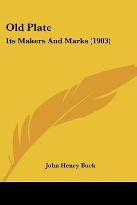 Old Plate(English, Paperback, Buck John Henry)