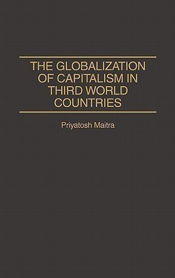 The Globalization of Capitalism in Third World Countries(English, Hardcover, unknown)