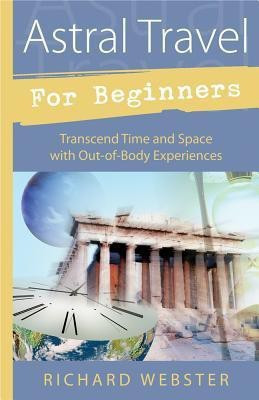 Astral Travel for Beginners(English, Paperback, Webster Richard)