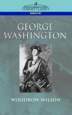George Washington(English, Paperback, Wilson Woodrow)