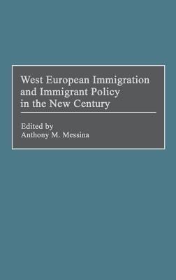 West European Immigration and Immigrant Policy in the New Century(English, Hardcover, Messina Anthony M.)