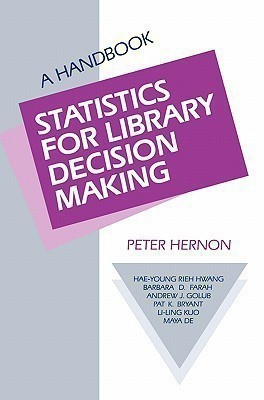 Statistics for Library Decision Making(English, Paperback, Hernon Peter)