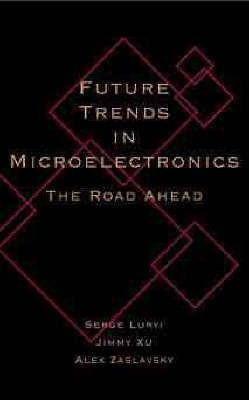 Future Trends in Microelectronics(English, Hardcover, Luryi Serge)