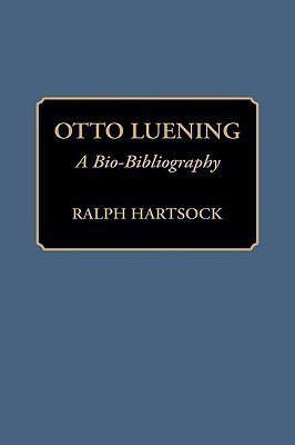 Otto Luening(English, Hardcover, Hartsock Ralph M.)