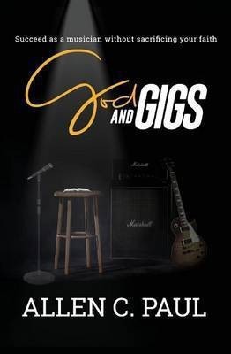 God and Gigs(English, Paperback, Paul Allen C)