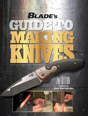BLADE's Guide to Making Knives(English, Paperback, unknown)