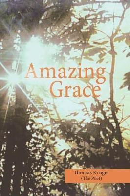 Amazing Grace(English, Paperback, Kruger (the Poet) Thomas)