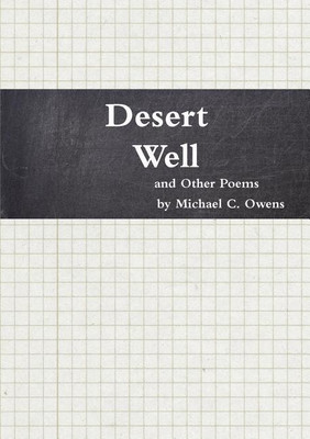 Desert Well and Other Poems(English, Paperback, Owens Michael C)
