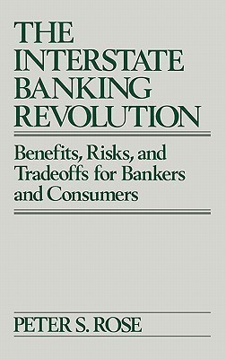 The Interstate Banking Revolution(English, Hardcover, Rose Peter)