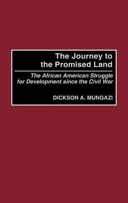 The Journey to the Promised Land(English, Hardcover, Mungazi [Deceased] Dickson)