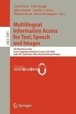 Multilingual Information Access for Text, Speech and Images(English, Paperback, unknown)