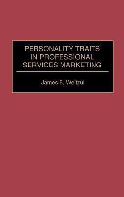 Personality Traits in Professional Services Marketing(English, Hardcover, Weitzul James B.)