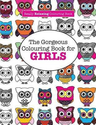 The Gorgeous Colouring Book for GIRLS (A Really RELAXING Colouring Book)(English, Paperback, James Elizabeth)