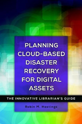 Planning Cloud-Based Disaster Recovery for Digital Assets(English, Paperback, Hastings Robin M.)