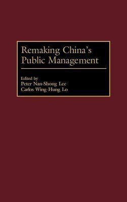 Remaking China's Public Management(English, Hardcover, Lee Peter)