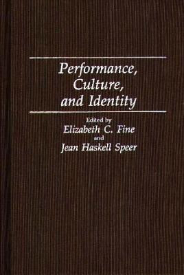 Performance, Culture, and Identity(English, Hardcover, Fine Elizabeth C.)