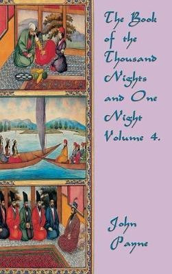 The Book of the Thousand Nights and One Night Volume 4(English, Hardcover, Payne John)