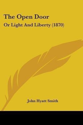 The Open Door(English, Paperback, Smith John Hyatt)