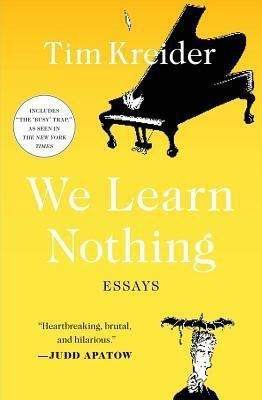 We Learn Nothing(English, Paperback, Kreider Tim)