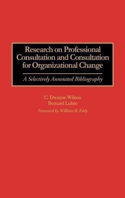 Research on Professional Consultation and Consultation for Organizational Change(English, Hardcover, Lubin Bernard)