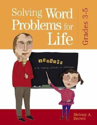 Solving Word Problems for Life, Grades 3-5(English, Paperback, Brown Melony A.)