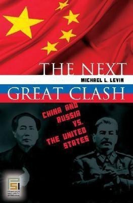 The Next Great Clash(English, Hardcover, Levin Michael)
