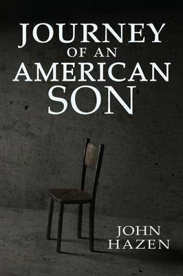 Journey of an American Son(English, Paperback, Hazen John)