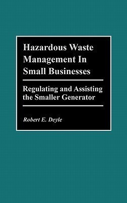 Hazardous Waste Management in Small Businesses(English, Hardcover, Deyle Robert E.)